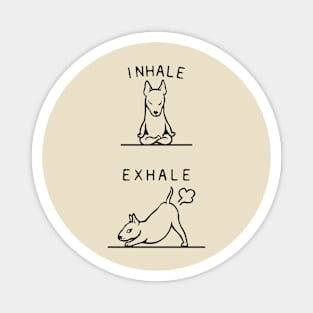 Inhale Exhale Bull Terrier Magnet